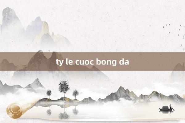 ty le cuoc bong da