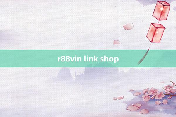 r88vin link shop