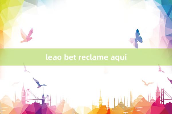 leao bet reclame aqui