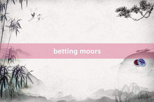 betting moors