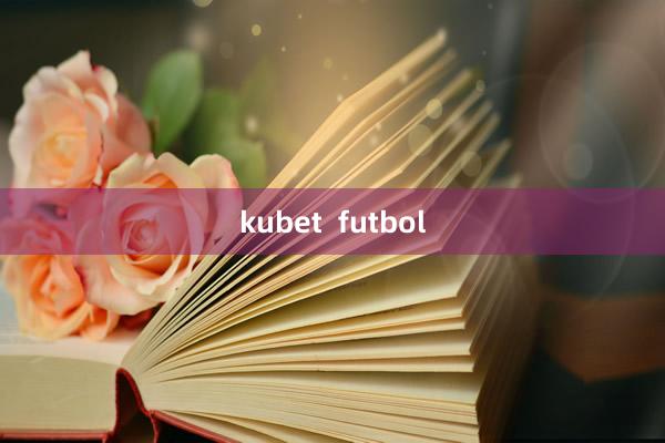 kubet  futbol