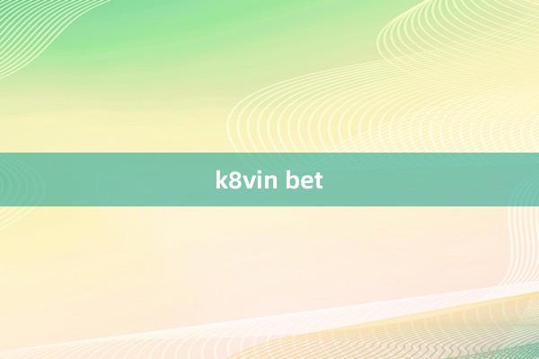 k8vin bet