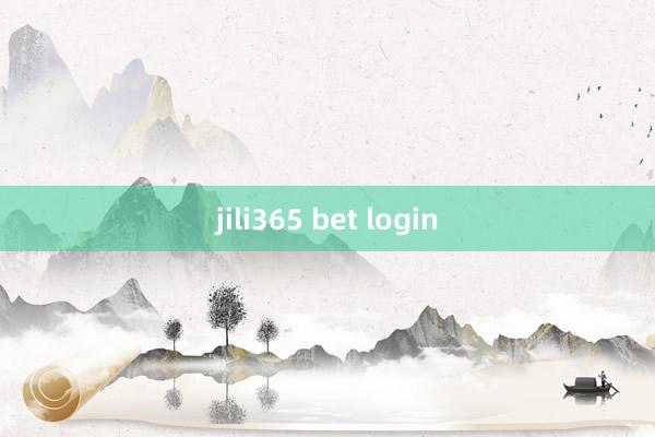 jili365 bet login