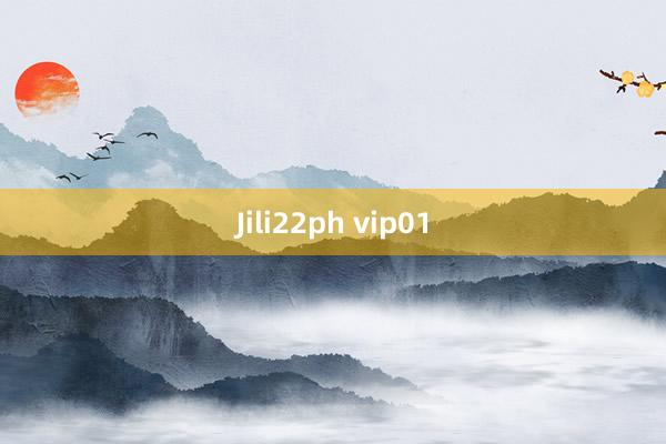 Jili22ph vip01