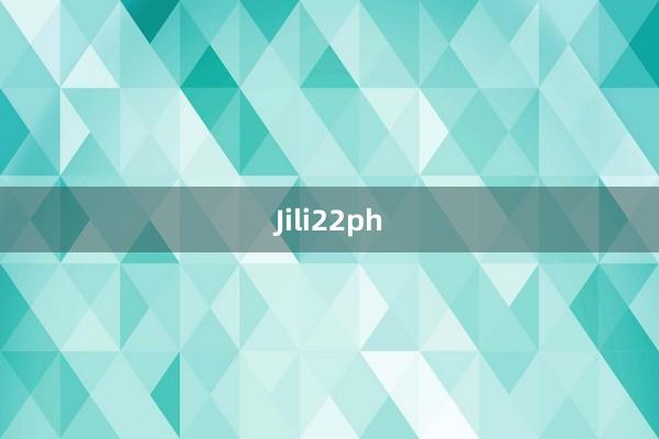 Jili22ph