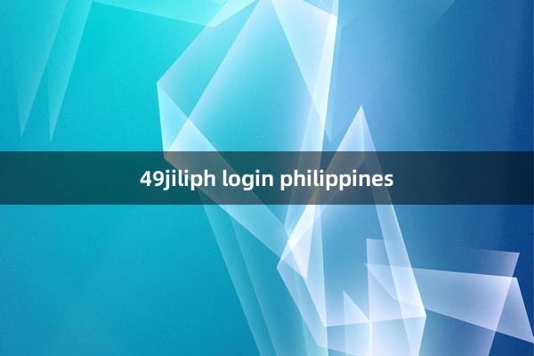 49jiliph login philippines