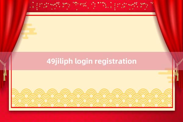 49jiliph login registration