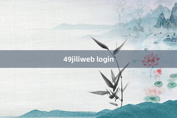 49jiliweb login