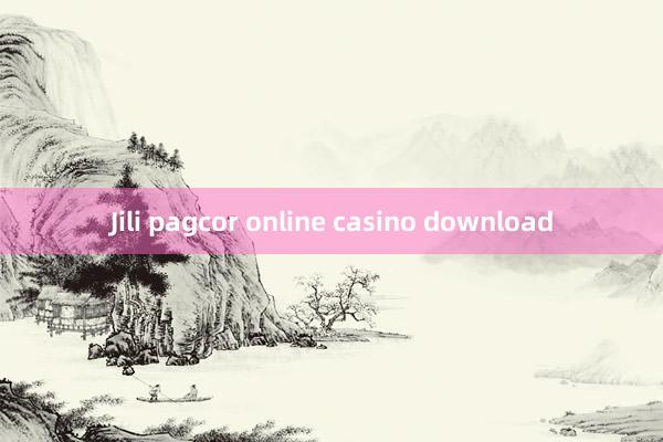 Jili pagcor online casino download